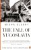The Fall of Yugoslavia