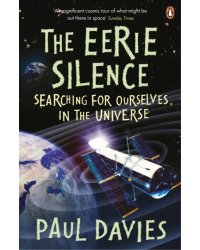 The Eerie Silence. Searching for Ourselves in the Universe
