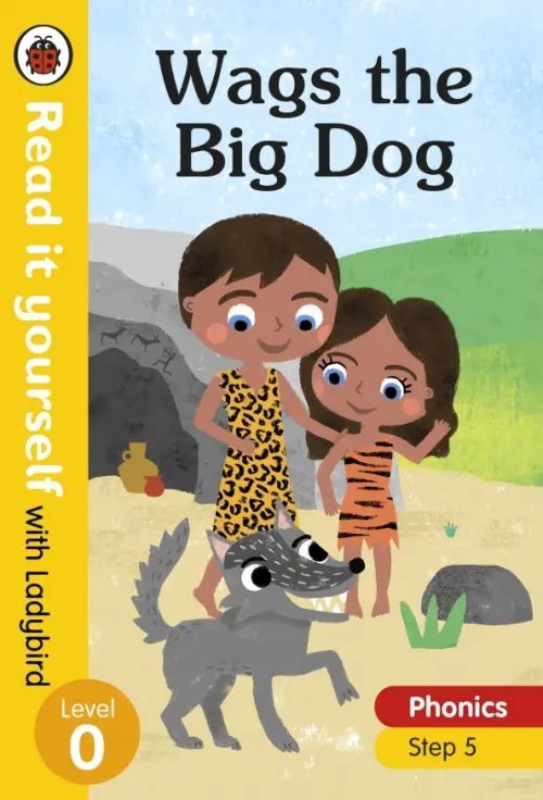 Wags the Big Dog. Level 0. Step 5