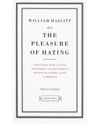 On the Pleasure of Hating
