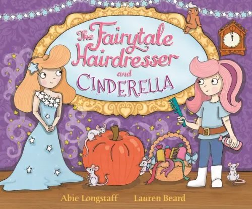 The Fairytale Hairdresser and Cinderella The Fairytale Hairdresser and Cinderella