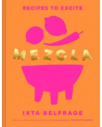 Mezcla. Recipes to Excite