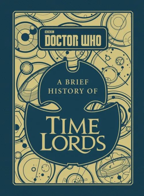 Doctor Who Doctor Who. A Brief History of Time Lords