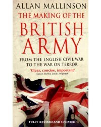 The Making Of The British Army
