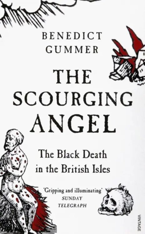 The Scourging Angel. The Black Death in the British Isles