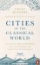 Cities of the Classical World. An Atlas and Gazetteer of 120 Centres of Ancient Civilization