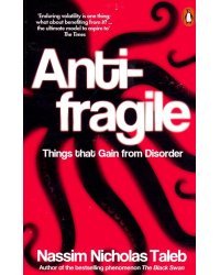 Antifragile: How to Live in World We Don't Understand