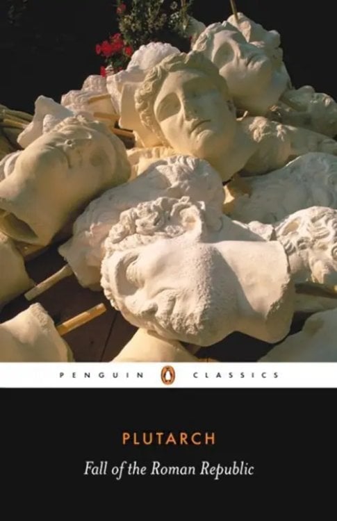 Penguin Classics Fall of the Roman Republic