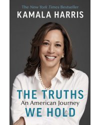 The Truths We Hold. An American Journey