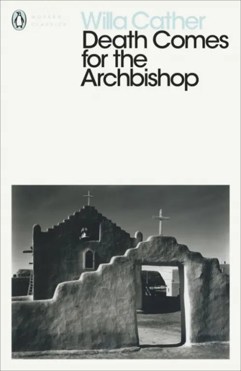 Penguin Modern Classics Death Comes for the Archbishop