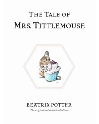 The Tale of Mrs. Tittlemouse