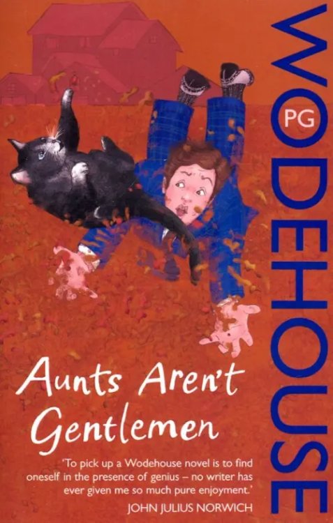 Jeeves & Wooster Aunts Aren't Gentlemen: Jeeves & Wooster Novel