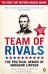 Team of Rivals. The Political Genius of Abraham Lincoln