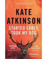 Started Early, Took My Dog