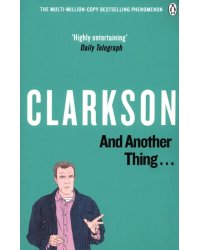 And Another Thing... The World According to Clarkson. Volume 2