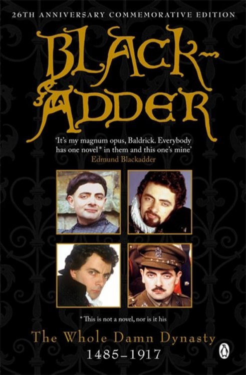 Blackadder. The Whole Damn Dynasty