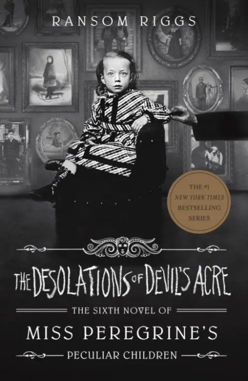 Miss Peregrine`s Peculiar Children The Desolations of Devil's Acre