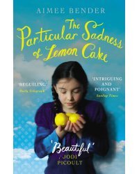 The Particular Sadness of Lemon Cake