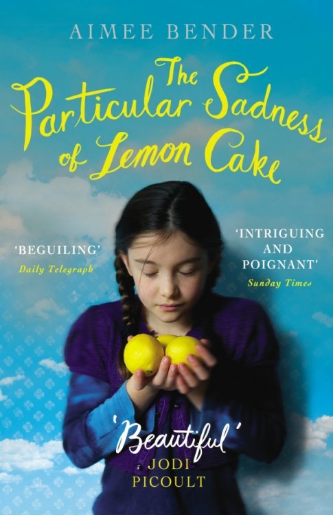 The Particular Sadness of Lemon Cake The Particular Sadness of Lemon Cake