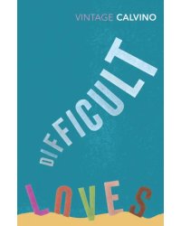 Difficult Loves and Other Stories