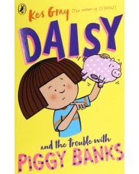 Daisy and the Trouble with Piggy Banks
