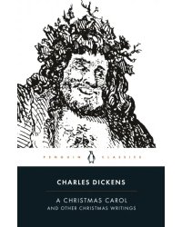 A Christmas Carol and Other Christmas Writings