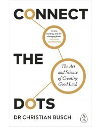 The Serendipity Mindset. The Art and Science of Creating Good Luck