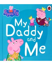 My Daddy and Me