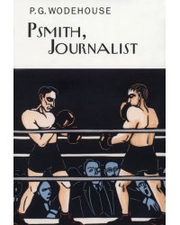 Psmith, Journalist