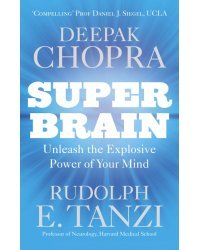 Super Brain. Unleashing the explosive power of your mind