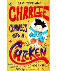Charlie Changes Into a Chicken