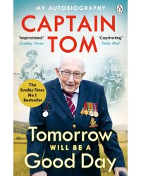 Tomorrow Will Be A Good Day. My Autobiography