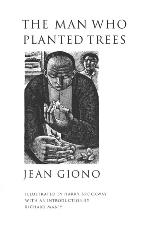 The Man Who Planted Trees The Man Who Planted Trees