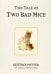 The Tale of Two Bad Mice