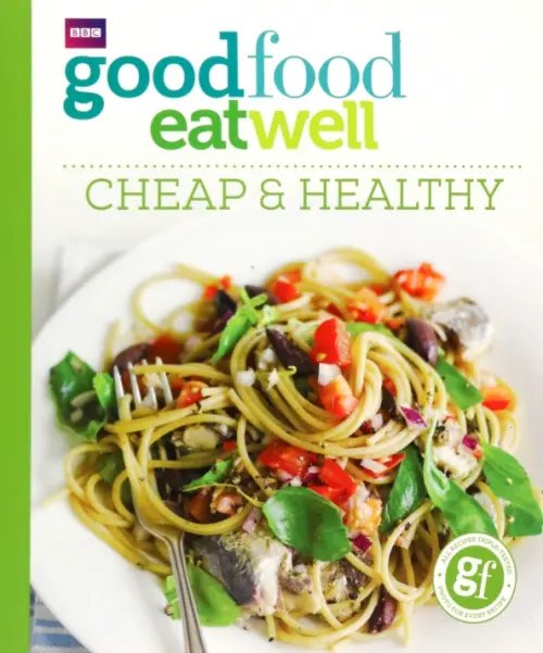 Good Food Good Food. Eat Well. Cheap and Healthy