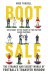 Boot Sale. Inside the Strange and Secret World of Football's Transfer Window