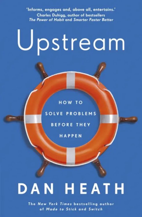 Upstream. How to solve problems before they happen Upstream. How to solve problems before they happen