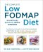 The Complete Low FODMAP Diet. The revolutionary plan for managing symptoms in IBS, Crohn's disease