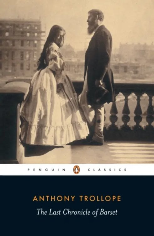 Penguin Classics The Last Chronicle of Barset