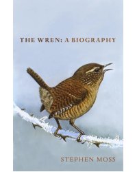 The Wren. A Biography