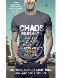 Chaos Monkeys. Inside the Silicon Valley Money Machine