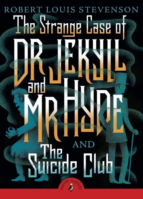 The Strange Case of Dr Jekyll And Mr Hyde &amp; the Suicide Club