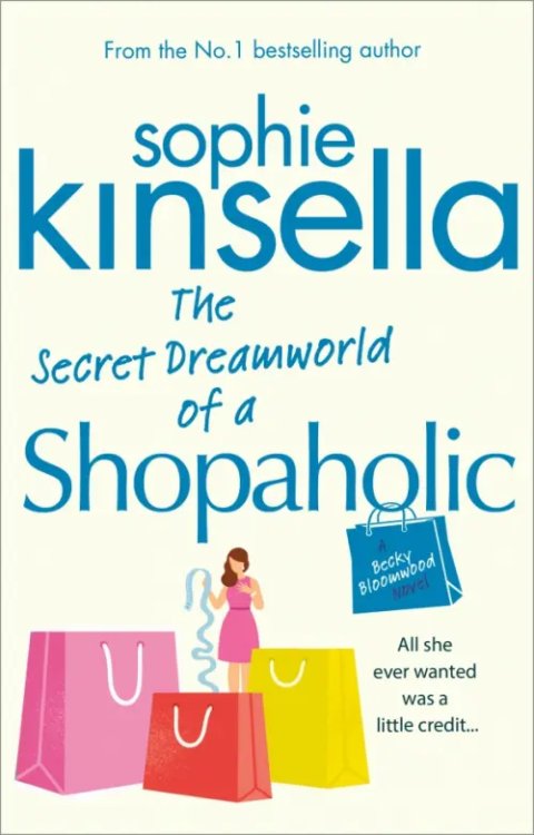 Shopaholic The Secret Dreamworld Of A Shopaholic
