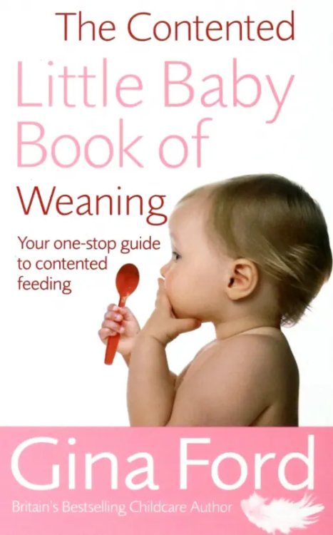 The Contented Little Baby Book Of Weaning The Contented Little Baby Book Of Weaning
