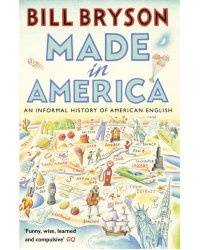 Made In America. An Informal History of American English