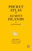Pocket Atlas of Remote Islands. Fifty Islands I Have Not Visited and Never Will