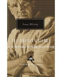 The Border Trilogy. All the Pretty Horses. The Crossing. Cities of the Plain