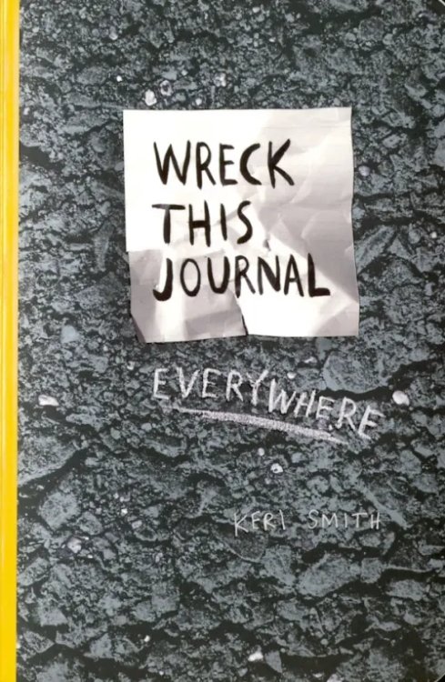 Wreck This Journal Everywhere Wreck This Journal Everywhere
