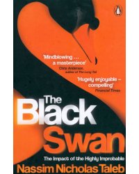 The Black Swan. The Impact of Highly Improbable