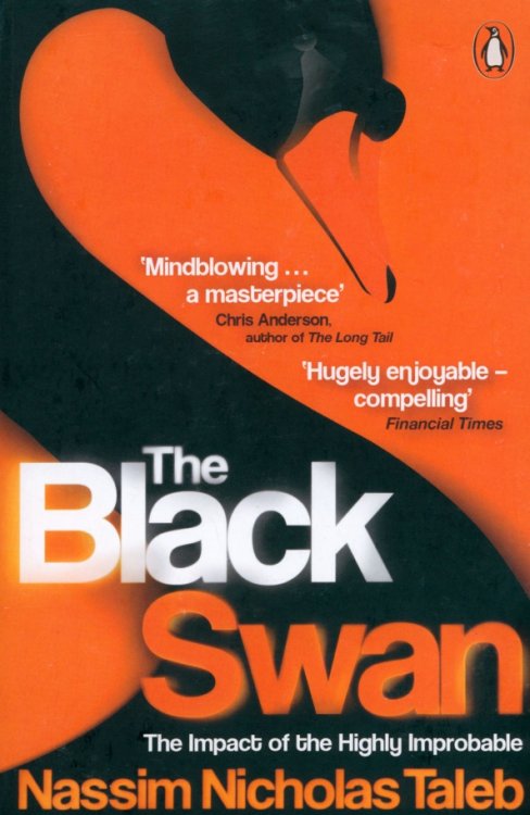 The Black Swan. The Impact of Highly Improbable